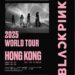 BLACKPINK確認2026年1月舉行香港站演唱會　「DEADLINE」世巡登陸啟德體育園
